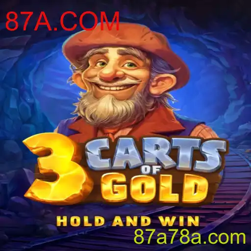Descubra o Fascinante Mundo do Jogo 3cartsOfGold e a Inovadora Plataforma 87A.COM